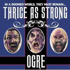 OGRE-THRICE AS STRONG (CD)