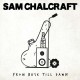 SAM CHALCRAFT-FROM BUSK TILL DAWN (LP)