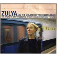 ZULYA AND THE CHILDREN OF-WALTZ OF EMPTINESS (AND.. (CD)