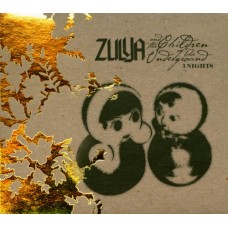 ZULYA AND THE CHILDREN OF UNDERGROUND-3 NIGHTS (CD)