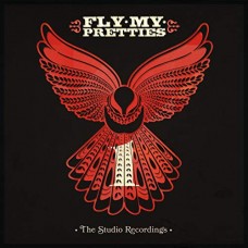 FLY MY PRETTIES-STUDIO RECORDINGS PART.. (LP)