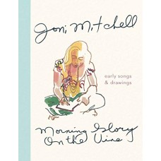 JONI MITCHELL-MORNING GLORY ON THE.. (LIVRO)