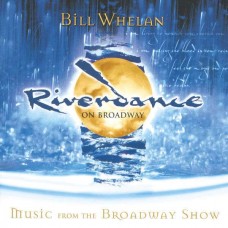 BILL WHELAN-RIVERDANCE ON BROADWAY -GOLD- (CD)