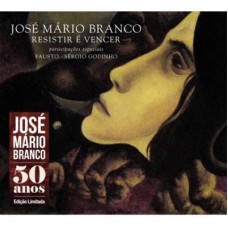 JOSÉ MÁRIO BRANCO-RESISTIR É VENCER (50 ANOS) (CD)