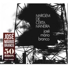 JOSÉ MÁRIO BRANCO-MARGEM DE CERTA MANEIRA (CD)