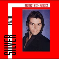 SILVER POZZOLI-GREATEST HITS & REMIXES (2CD)