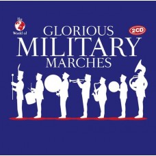 V/A-GLORIOUS MILITARY MARCHES (2CD)