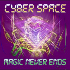 CYBER SPACE-MAGIC NEVER ENDS (CD)