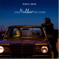 RENATO JUNIOR-UMA MULHER NÃO CHORA (CD)