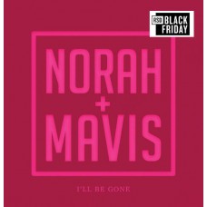 NORAH JONES-I'LL BE GONE -BLACK FRIDAY- (7")