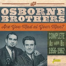 OSBORNE BROTHERS-ARE YOU MAD AT YOUR MAN (CD)