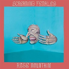 SCREAMING FEMALES-ROSE MOUNTAIN -COLOURED- (LP)