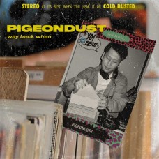 PIGEONDUST-WAY BACK WHEN (2LP)