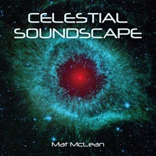 MAT MCLEAN-CELESTIAL SOUNDSCAPE (CD)