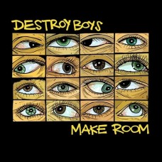 DESTROY BOYS-MAKE ROOM (LP)
