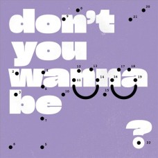 SUPER WHATEVR-DON`T YOU WANNA BE GLAD? (LP)