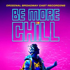 B.S.O. (BANDA SONORA ORIGINAL)-BE MORE CHILL -.. (2CD)