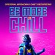 B.S.O. (BANDA SONORA ORIGINAL)-BE MORE CHILL -.. (2CD)