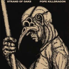 STRAND OF OAKS-POPE KILLDRAGON-COLOURED- (LP)