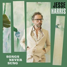 JESSE HARRIS-SONGS NEVER SUNG (LP)