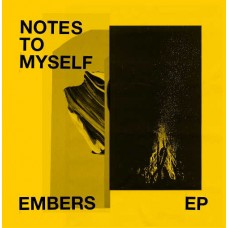 NOTES TO MYSELF-EMBERS (7")