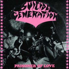 SUICIDE GENERATION-PRISONER OF LOVE (7")
