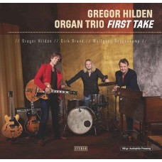 GREGOR HILDEN ORGAN TRIO-FIRST TAKE (2LP)