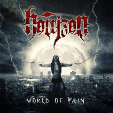 HORRIZON-WORLD OF PAIN (CD)