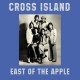 CROSS ISLAND-EAST OF THE APPLE (12")