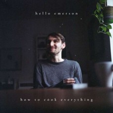 HELLO EMERSON-HOW TO COOK EVERYTHING (LP)