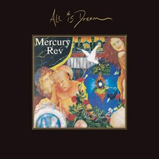 MERCURY REV-ALL IS DREAM -DELUXE- (4CD)