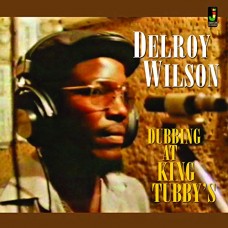 DELROY WILSON-DUBBING AT KING TUBBY'S (CD)
