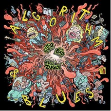 GOOD, THE BAD & THE ZUGLY-ALGORITHM & BLUES (CD)