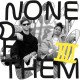 NONE OF THEM-IIII (LP)