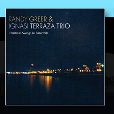 RANDY GREER & IGNASI TERRAZA TRIO-CHRISTMAS SWINGS IN.. (LP)