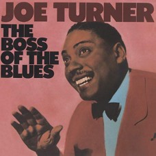 JOE TURNER-BOSS OF THE BLUES (CD)