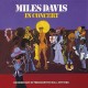 MILES DAVIS-MILES DAVIS IN CONCERT (2CD)