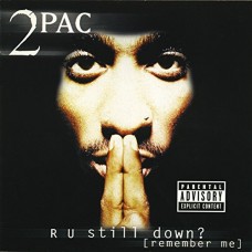 2PAC-R U STILL DOWN?.. (2CD)