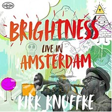 KIRK KNUFFKE-BRIGHTNESS: LIVE IN.. (CD)