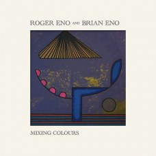 BRIAN ENO & ROGER ENO-MIXING COLOURS (CD)