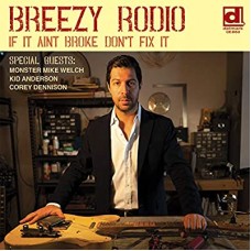 BREEZY RODIO-IF IT AIN'T BROKE DON'T.. (LP)