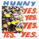 HUNNY-YES. YES. YES... -RSD- (LP)