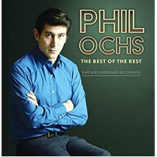 PHIL OCHS-BEST OF THE REST: RARE.. (CD)