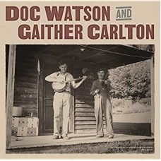 DOC WATSON & GAITHER CARLTON-DOC WATSON AND GAITHER.. (LP)