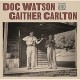 DOC WATSON & GAITHER CARLTON-DOC WATSON AND GAITHER.. (LP)