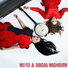 WU FEI & ABIGAIL WASHBURN-WU FEI & ABIGAIL WASHBURN (LP)