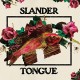 SLANDER TONGUE-SLANDER TONGUE (LP)