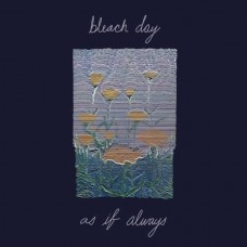 BLEACH DAY-AS IF ALWAYS (CD)