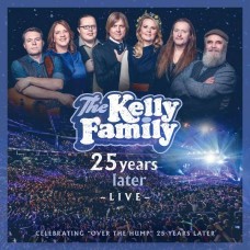 KELLY FAMILY-25 YEARS LATER -.. -LIVE- (2CD)