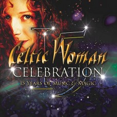 CELTIC WOMAN-CELEBRATION - 15 YEARS OF MUSIC & MAGIC (CD)